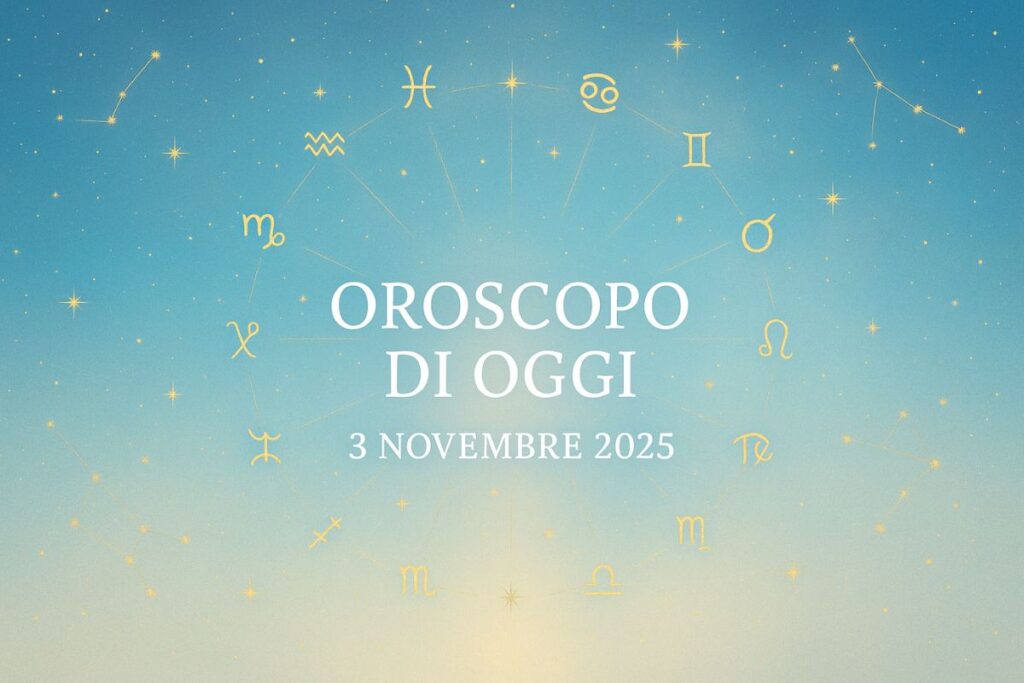 Oroscopo di Oggi 3 novembre 2025